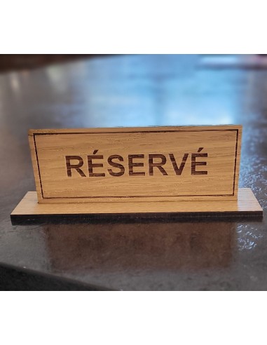 CHEVALET DE TABLE " RÉSERVÉ " EN CHENE
