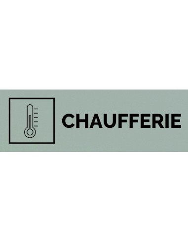 Plaque gravée " CHAUFFERIE "