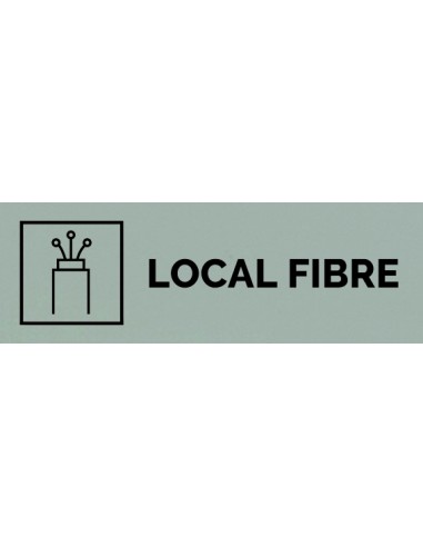 Plaque gravée " LOCAL FIBRE  "