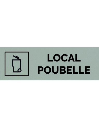 Plaque gravée " LOCAL POUBELLE  "