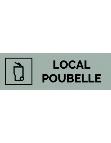 Plaque gravée " LOCAL POUBELLE  "
