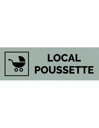 Plaque gravée " LOCAL POUSSETTE "