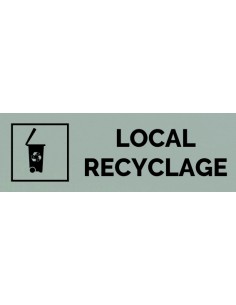 Plaque gravée " LOCAL RECYCLAGE "