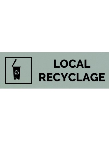 Plaque gravée " LOCAL RECYCLAGE "