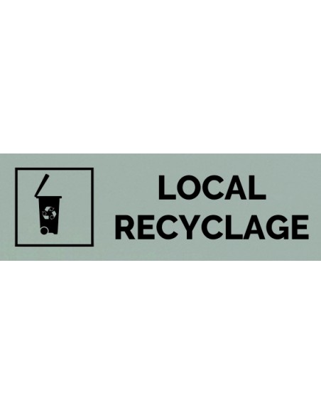 Plaque gravée " LOCAL RECYCLAGE "