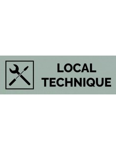 Plaque gravée " LOCAL TECHNIQUE "