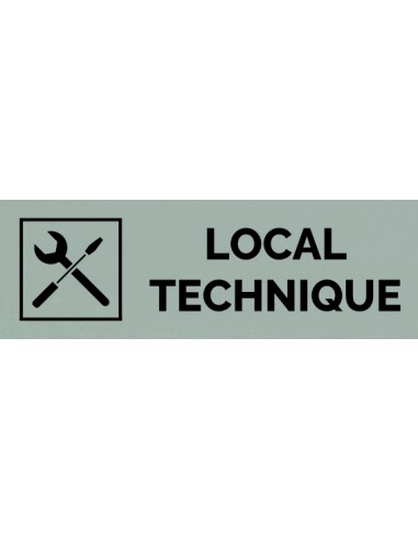 Plaque gravée " LOCAL TECHNIQUE "