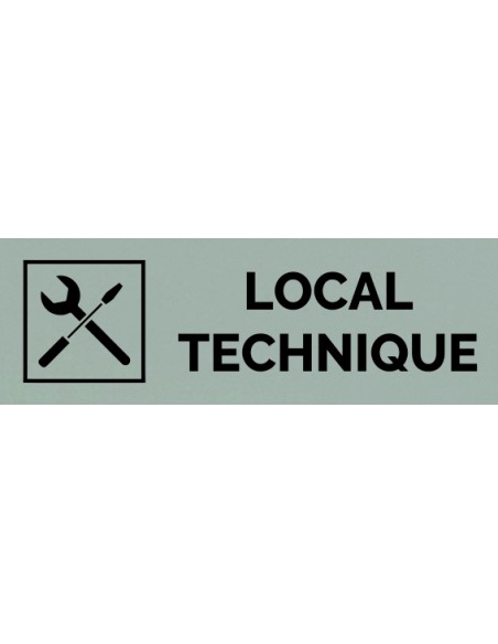 Plaque gravée " LOCAL TECHNIQUE "