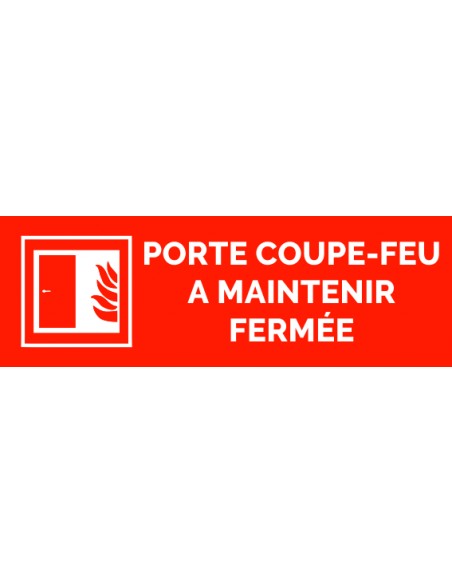 Plaque gravée " PORTE COUPE-FEU A MAINTENIR FERMÉE "