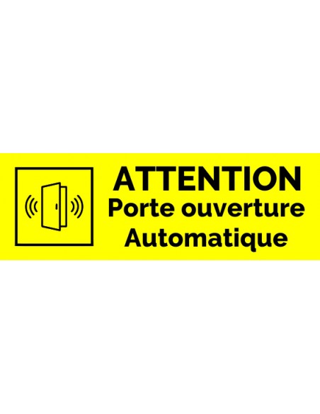 Plaque gravée " ATTENTION PORTE OUVERTURE AUTOMATIQUE "