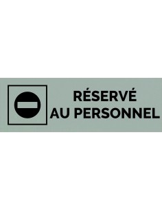 Plaque gravée " RÉSERVÉ AU PERSONNEL "