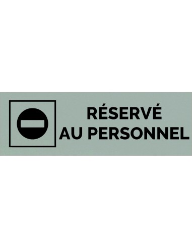 Plaque gravée " RÉSERVÉ AU PERSONNEL "
